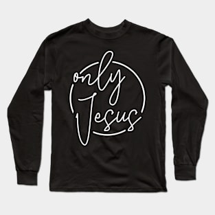 Only Jesus Design Long Sleeve T-Shirt